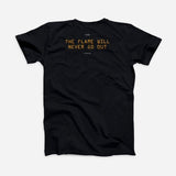 FIRESCOPE RECORDS - THE FLAME WILL NEVER GO OUT T-SHIRT